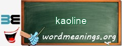 WordMeaning blackboard for kaoline